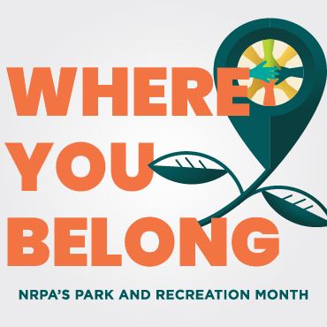 Park and Recreation Month 2024 Celebrate Where You Belong